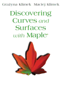 Discovering Curves and Surfaces with Maple(r)