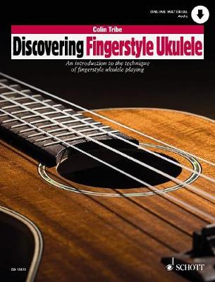 Discovering Fingerstyle Ukulele Vol.1: An Introduction to the Technique of Fingerstyle Ukulele Playing - Tribe, Colin