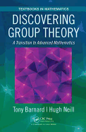 Discovering Group Theory: A Transition to Advanced Mathematics