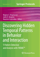 Discovering Hidden Temporal Patterns in Behavior and Interaction: T-Pattern Detection and Analysis with Theme(tm)