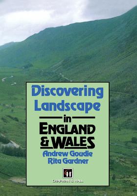 Discovering Landscape in England & Wales - Goudie, A S, and Gardner, R