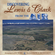 Discovering Lewis and Clark from the Air