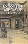 Discovering London's Inns and Taverns - Wittich, John