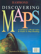 Discovering Maps: A Children's World Atlas & Guide to Map Reading - Hammond World Atlas Corporation (Creator)