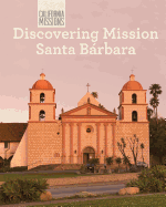 Discovering Mission Santa Barbara