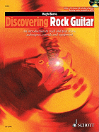 Discovering Rock Guitar: Rock and Pop Styles, Techniques, Sounds, Equipment