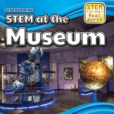 Discovering Stem at the Museum - Hayes, Amy