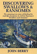 Discovering Swallows and Ransomes: An Autobiography Inspired by Arthur Ransome and His Real-Life Characters