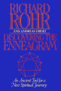 Discovering the Enneagram: An Ancient Tool a New Spiritual Journey