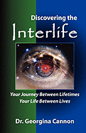 Discovering the Interlife: Your Journey Between Lifetimes