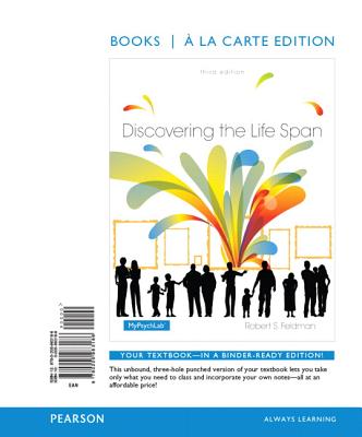 Discovering the Life Span, Books a la Carte Edition - Feldman, Robert S, Dean