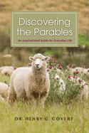 Discovering the Parables: An Inspirational Guide for Everyday Life