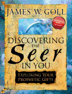 Discovering the Seer in You:: Exploring Your Prophetic Gifts