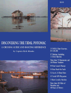 Discovering the Tidal Potomac: A Cruising Guide and Boating Reference