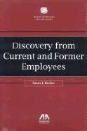 Discovery from Current and Former Employees