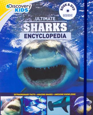 Discovery Kids Ultimate Sharks Encyclopedia: Extraordinary Facts, Amazing Images, Awesome Knowledge - Parragon, and De Ste Croix, Philip (Editor)