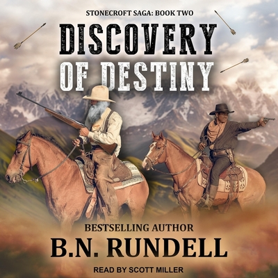 Discovery of Destiny Lib/E - Rundell, B N, and Miller, Scott (Read by)