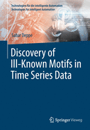 Discovery of Ill-Known Motifs in Time Series Data