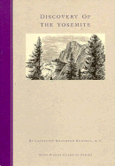 Discovery of the Yosemite and the Indian War of 1851 Which Led to That Event