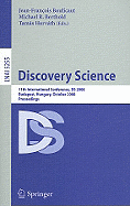 Discovery Science: 11th International Conference, DS 2008, Budapest, Hungary, October 13-16, 2008, Proceedings