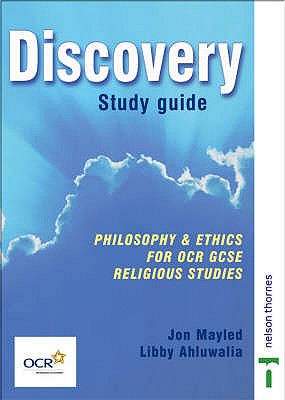 Discovery: Study Guide: Philosophy and Ethics for OCR GCSE Religious Studies - Mayled, Jon, and Ahluwalia, Libby