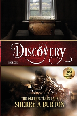 Discovery: The Orphan Train Saga Large Print - Burton, Sherry a
