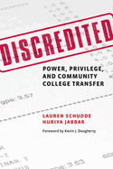 Discredited: Power, Privilege, and Community College Transfer