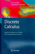 Discrete Calculus: Applied Analysis on Graphs for Computational Science