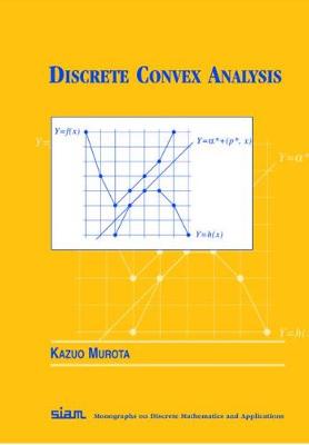 Discrete Convex Analysis - Murota, Kazuo