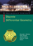 Discrete Differential Geometry - Tu Berlin, Alexander I Bobenko (Editor), and Schrder, Peter (Editor), and Sullivan, John M (Editor)