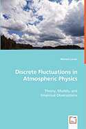 Discrete Fluctuations in Atmospheric Physics