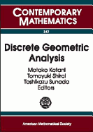 Discrete Geometric Analysis: Proceedings of the First Jams Symposium on Discrete Geometric Analysis, December 12-20, 2002, Sendai, Japan