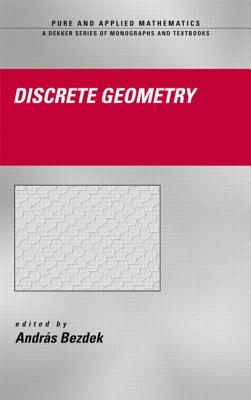Discrete Geometry - Bezdek, Andras (Editor)