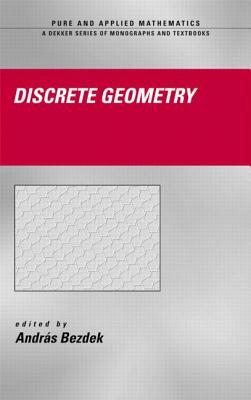 Discrete Geometry - Bezdek, Andras (Editor)
