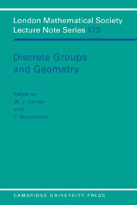 Discrete Groups and Geometry - Harvey, W. J. (Editor), and Maclachlan, C. (Editor)