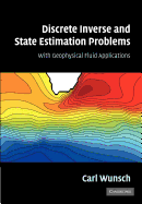 Discrete Inverse and State Estimation Problems: With Geophysical Fluid Applications