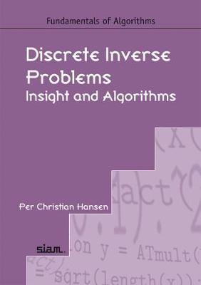 Discrete Inverse Problems: Insight and Algorithms - Hansen, Per Christian