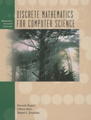 Discrete Mathematics for Computer Science - Bogart, Kenneth P, and Stein, Clifford, and Drysdale, Robert L