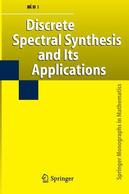 Discrete Spectral Synthesis and Its Applications - Szkelyhidi, Lszl