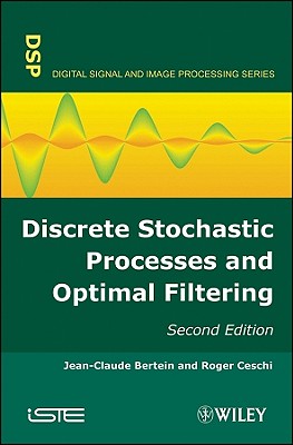 Discrete Stochastic Processes and Optimal Filtering - Bertein, Jean-Claude, and Ceschi, Roger