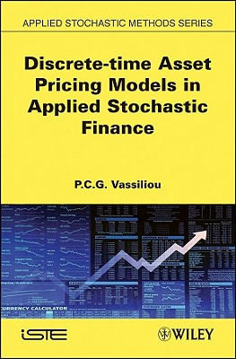 Discrete-time Asset Pricing Models in Applied Stochastic Finance - Vassiliou, P. C. G.