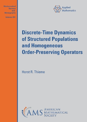 Discrete-Time Dynamics of Structured Populations and Homogeneous Order-Preserving Operators - Thieme, Horst R.