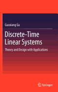 Discrete-Time Linear Systems: Theory and Design with Applications