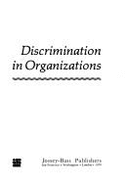 Discrimination in Organizations: Using Social Indicators to Manage Social Change - Alvarez, Rodolfo, and Lutterman, Kenneth G.