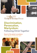 Discrimination, Persecution, Martyrdom: Following Christ Together