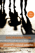 Discrimination.: What Michel Foucault did not say about racism