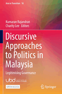 Discursive Approaches to Politics in Malaysia: Legitimising Governance