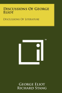 Discussions Of George Eliot: Discussions Of Literature - Eliot, George, and Stang, Richard (Editor), and Summers, Joseph H (Editor)