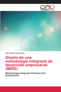 Diseo de una metodolog?a integrada de desarrollo empresarial (MIDE)