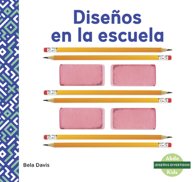 Diseos En La Escuela (Patterns at School) - Davis, Bela